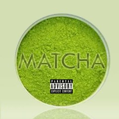 Matcha (E.B.T.)
