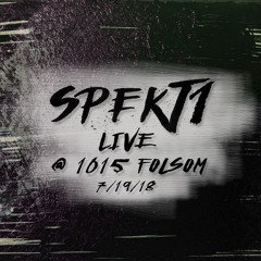 SPEKt1 Live @1015Folsom 7/19/18