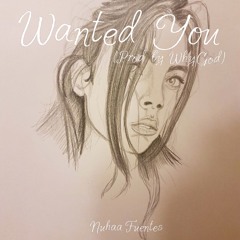Wanted You (Prod. WhyGod)