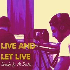 Live & Let Live - Shouly & Al Basha