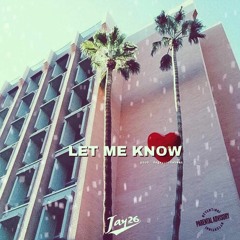 Jay26 - Let Me Know