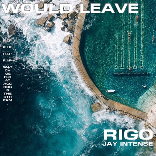 Rigo X Peso - Would Leave