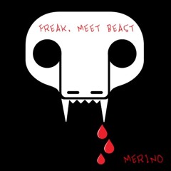 Freak, Meet Beast
