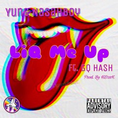 LIQ ME UP ft. GQ HASH