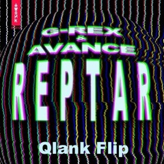 G-Rex & Avance - Reptar (Qlank Flip)