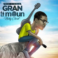 GRAN timOun  |  Nicky Christ