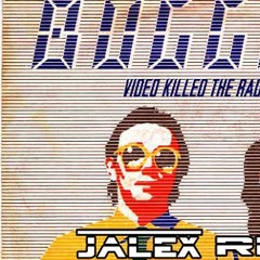 The Buggles - Video Killed the Radio Star (Jalex Remix)