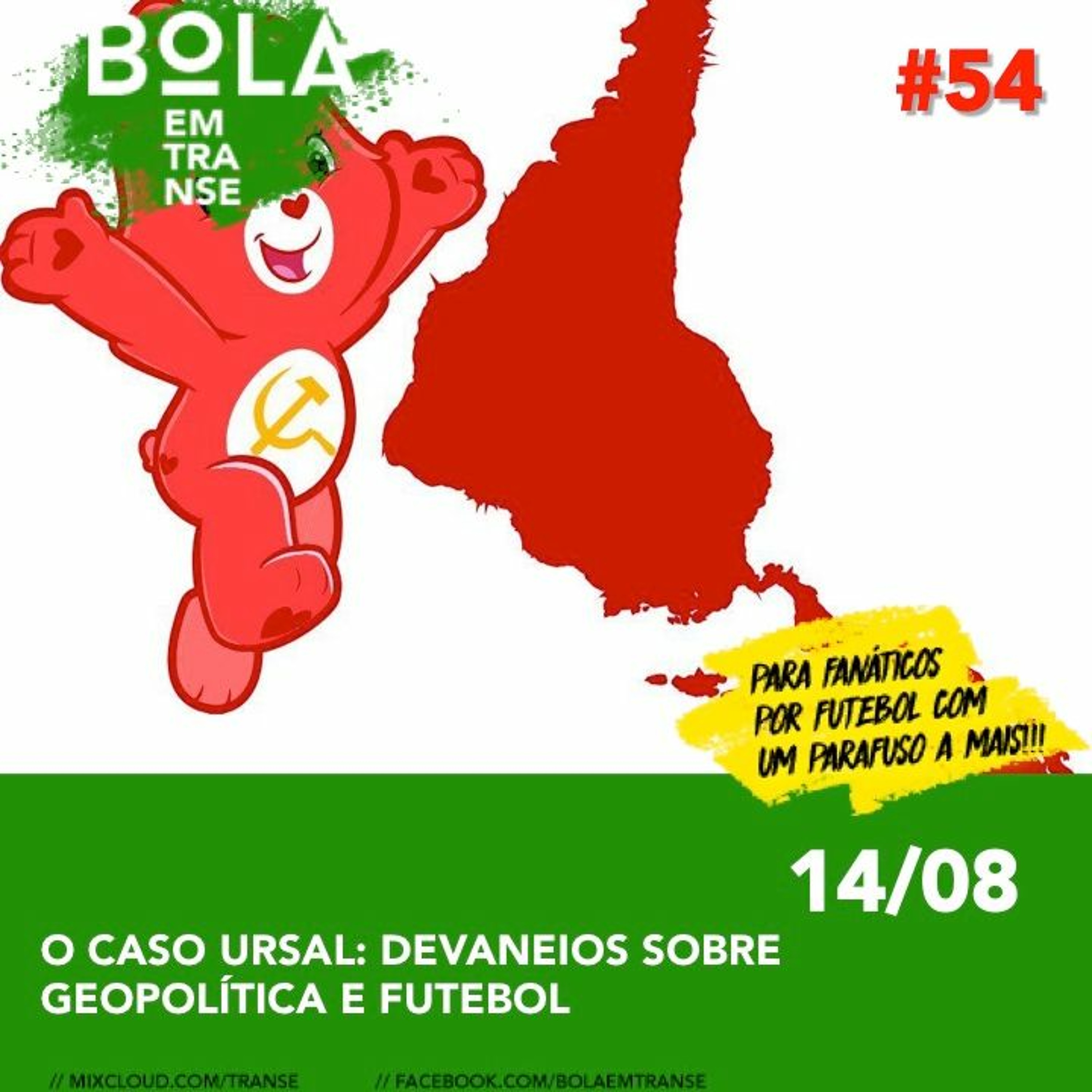 Bola Em Transe #54 | O Caso Ursal: Devaneios sobre Geopolítica e futebol episode artwork