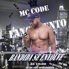 MC CODE - BANDIDA SE ENVOLVE - DJs - HV - RONALDO - MD