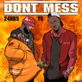 24hrs Don&#x27;t&#x20;Mess&#x20;&#x28;Ft.&#x20;YG&#x29; Artwork