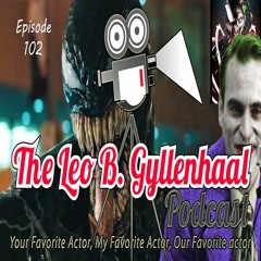 Leo B. Gyllenhaal - PG-13 Joker & Venom (Episode 102)