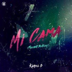 Mi Cama (Freebot Bootleg) [Worldwide Premiere]