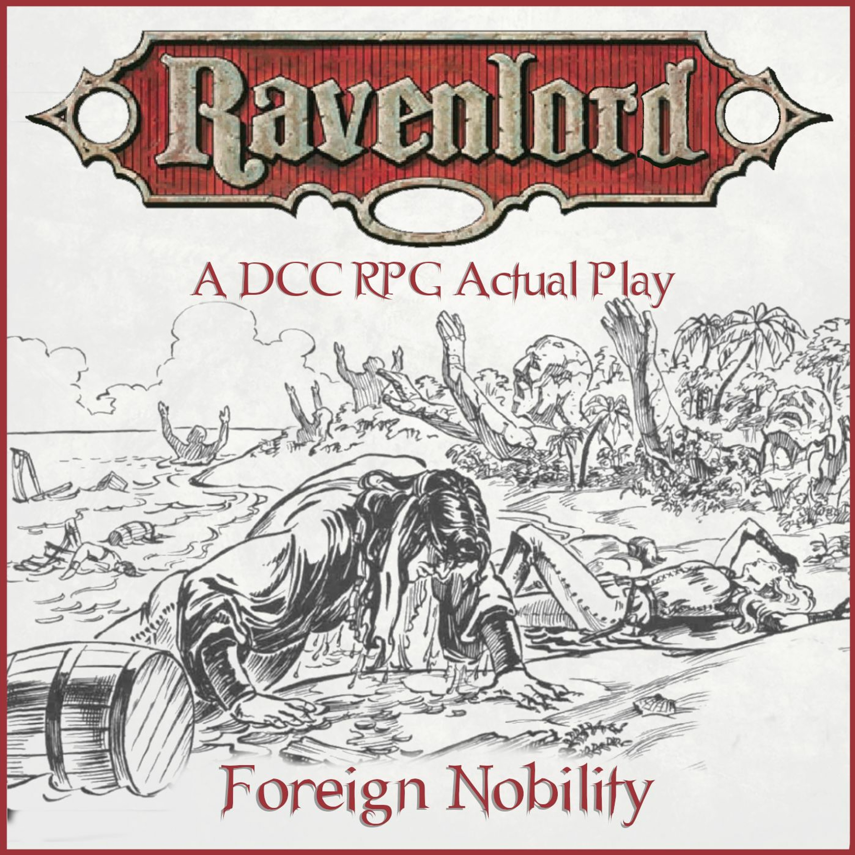 Ravenlord 01 -  Foreign Nobility [DCC RPG Actual Play]