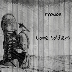 Frodoe - Lone soliders