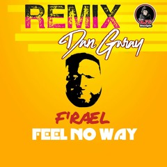 F'RAEL - Don't Feel No Way (Dan Garay Remix)