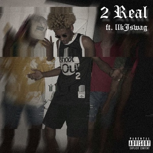 2 Real Ft. LLK JSwag