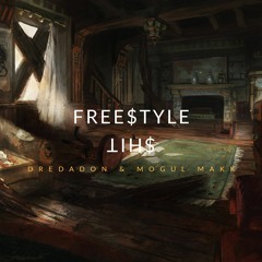 DreDaDon & Mogul Makk - Free$tyle $hit