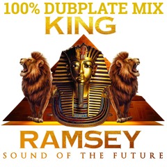 King Ramsey Sound 100% Dubplate Mix