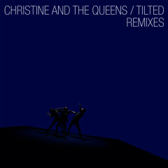 Christine & The Queens - Tilted (DJ Tennis Remix)