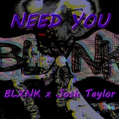 NEED YOU Feat. Josh Taylor (Prod. by Georgie)