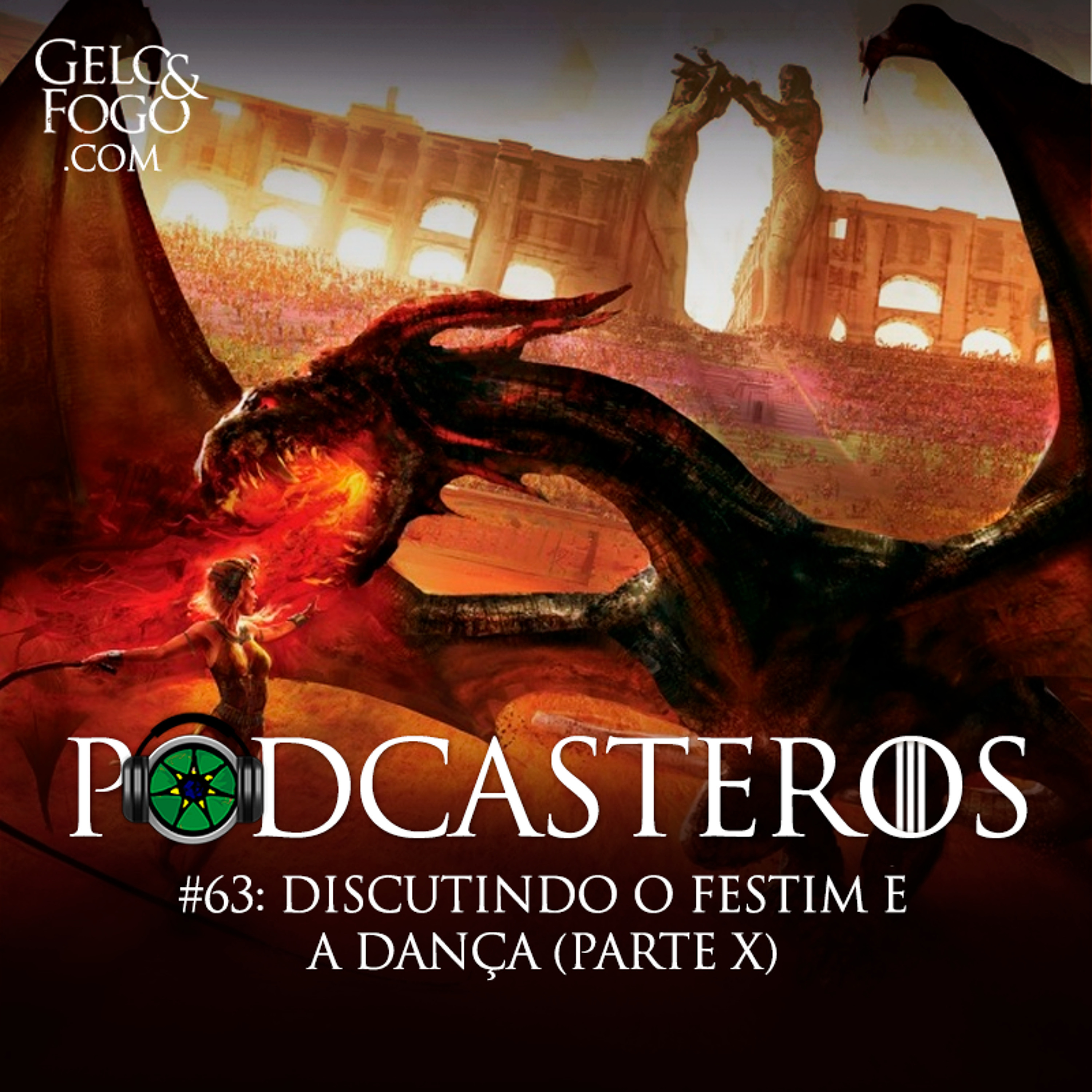 Podcasteros - Gelo & Fogo