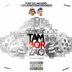 20MIN DE TAMBORZÃO DO RODO & ANTARES (PLAYBOYSHEYK&MT DO ANTARES) PAR1