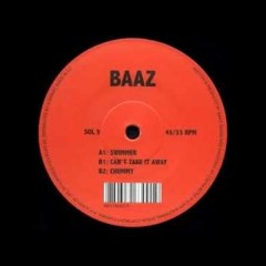 Baaz — Can't Take It Away [Slices Of Life]