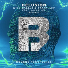 Will Sparks & Reece Low - Delusion (Feat. Jacob Lee)(Firelite Remix)