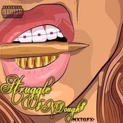 NDough-Struggle(Prod.Ant Beatz)