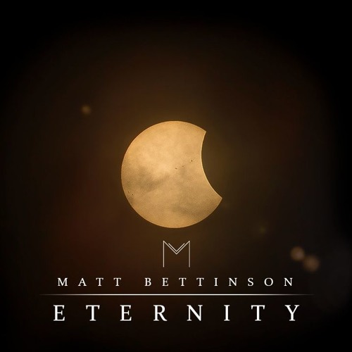 Matt Bettinson - Eternity