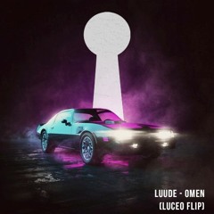 Luude - Omen (Luceo Flip)