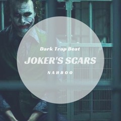 JOKER'S SCARS - Dark Trap Beat - Dope Instrumental - quote - By NAHBOO - For non commercial use
