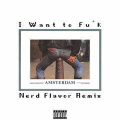 I Want To Fu*K