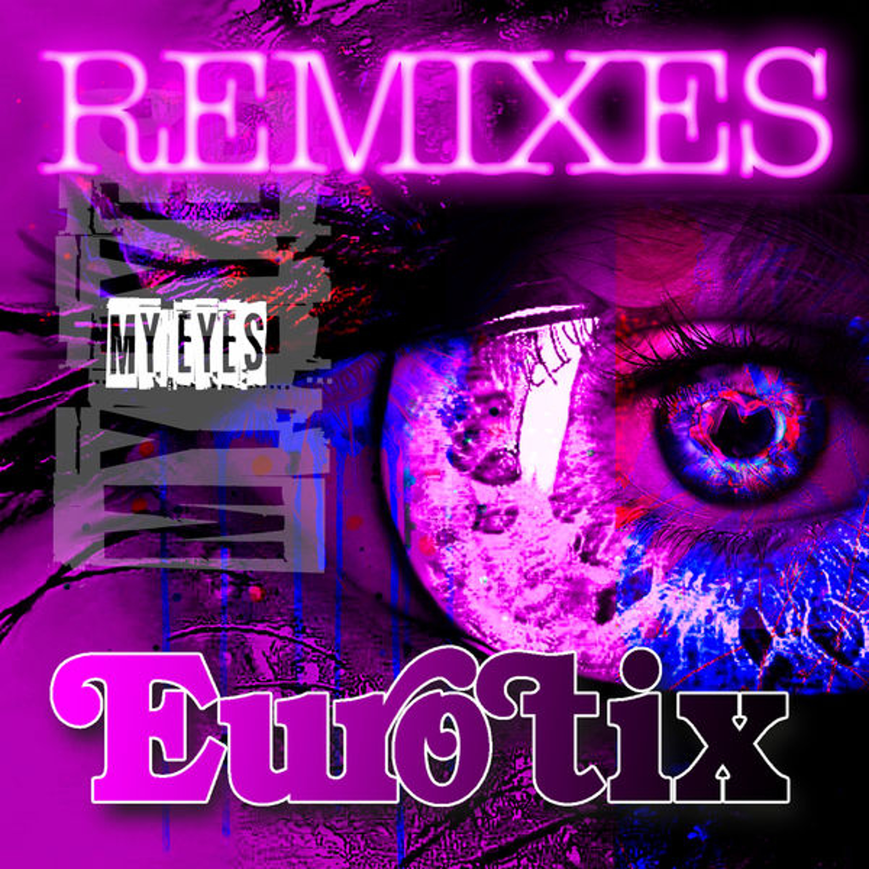 Eurotix - My Eyes (RetroTeque 12" Throwback Remix) episode artwork