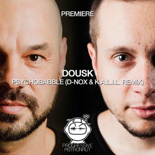 PREMIERE: Dousk - Psychobabble (D-Nox & K.A.L.I.L. Remix) [Beat Boutique]