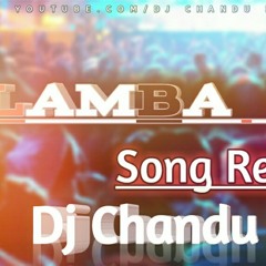 Lamba Lamba Song Remix By Dj Chandu Bibinagar