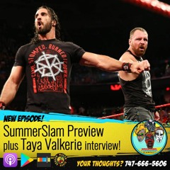 SummerSlam Preview plus Taya Valkerie interview from SDCC!
