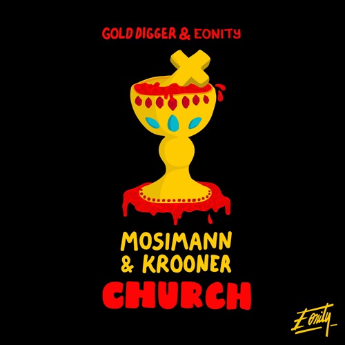 Mosimann x KROONER - Church [Gold Digger & Eonity Co-Release]