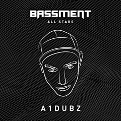 BASSMENT ALL STARS // A1 DUBZ