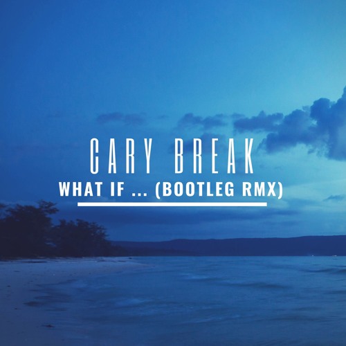 What If... (Bootleg Rmx)