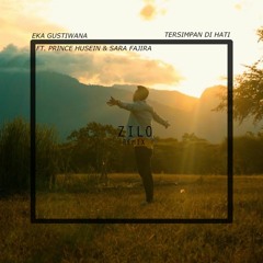 Eka Gustiwana - TERSIMPAN DI HATI ft. Prince Husein & Sara Fajira (ZILO Remix)