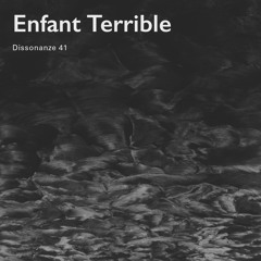 Dissonanze Podcast 41 | Enfant Terrible