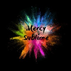 Mercy Sublime