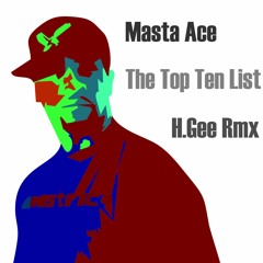 (H.Gee Rmx) Masta Ace - The Top Ten List