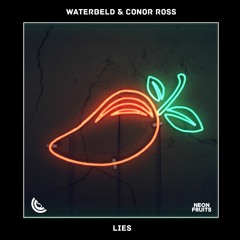 Waterbeld & Conor Ross - Lies 🍉