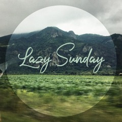 Lazy Sunday