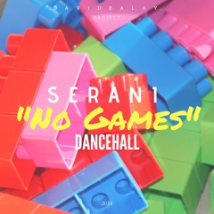 Serani - No games (David Balay Edit)