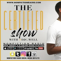 DJ C.Well's Certified Show (Clean) on 95.9 WZYE NonFiction Radio 8/16/18