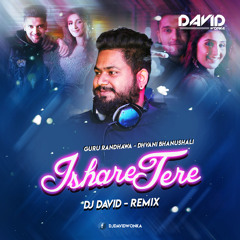 Ishare Tere - Remix | DJ DAVID WONKA | Guru Randhawa & Dhvani Bhanushali