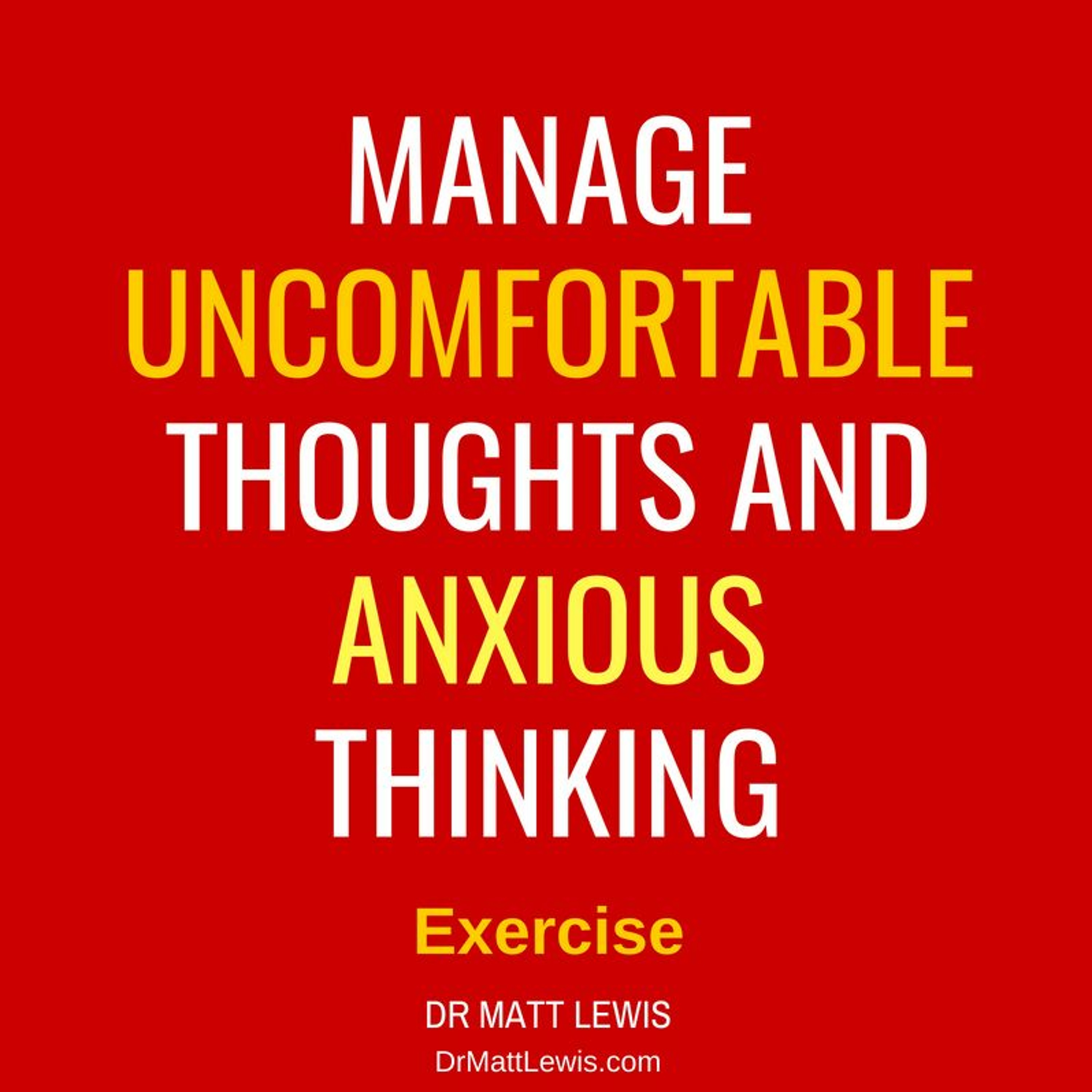 Practical Exercises for Unhelpful Thoughts and Anxious Thinking episode artwork
